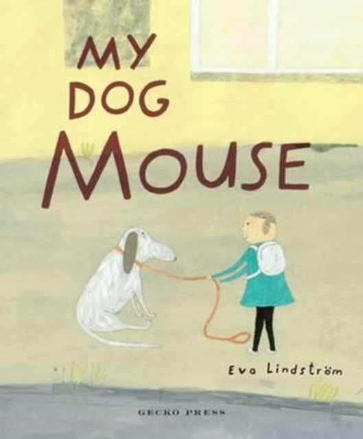 My Dog Mouse, Hardback Book