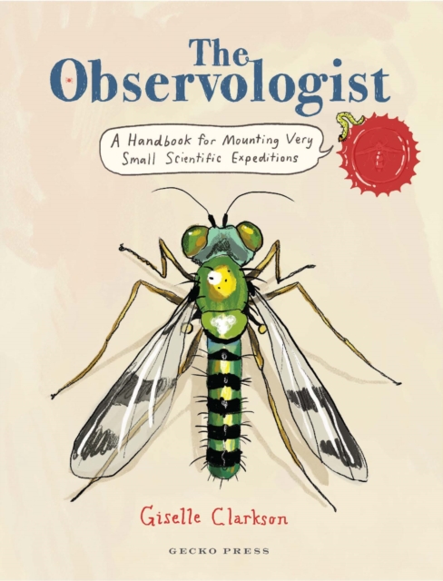 The Observologist : A handbook for mounting very small scientific expeditions, Hardback Book
