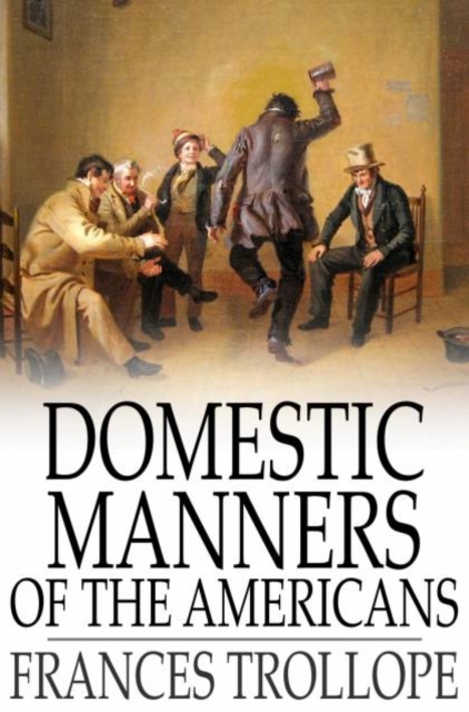 Domestic Manners of the Americans, PDF eBook