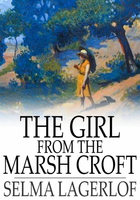The Girl From the Marsh Croft : And Other Stories, EPUB eBook
