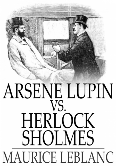 Arsene Lupin vs. Herlock Sholmes, EPUB eBook