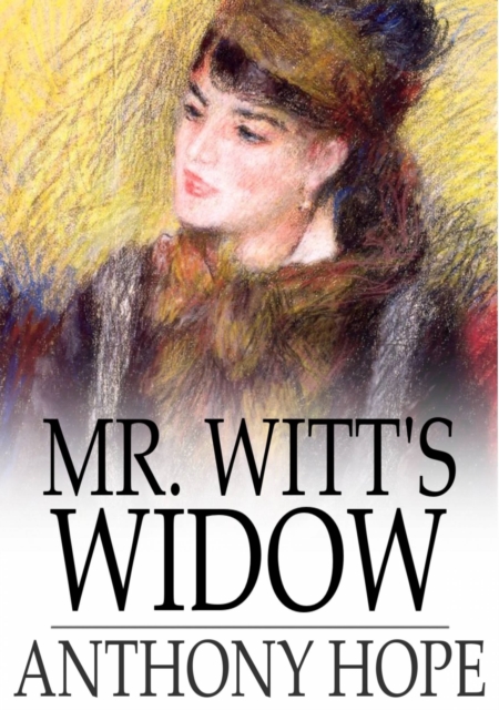 Mr. Witt's Widow : A Frivolous Tale, EPUB eBook