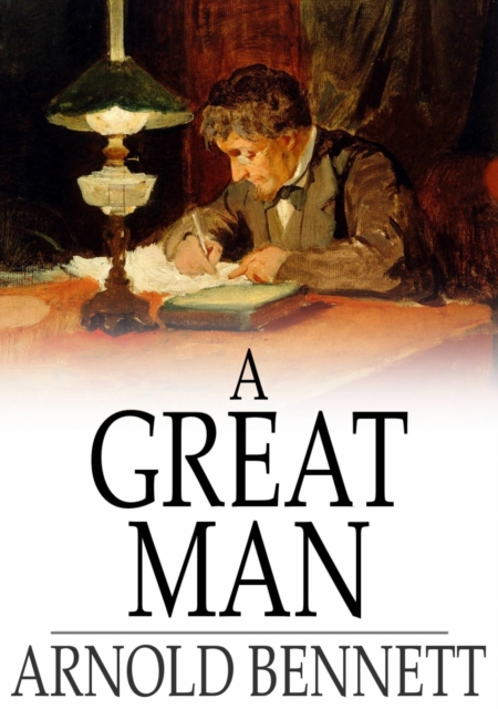 A Great Man : A Frolic, EPUB eBook