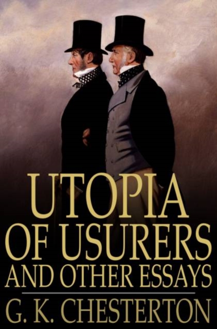Utopia of Usurers and Other Essays, PDF eBook