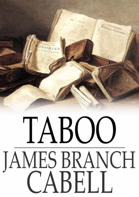 Taboo : A Legend Retold From the Dirghic of Saevius Nicanor, With Prolegomena, Notes, and a Preliminary Memoir, EPUB eBook