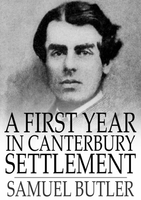 A First Year in Canterbury Settlement, EPUB eBook
