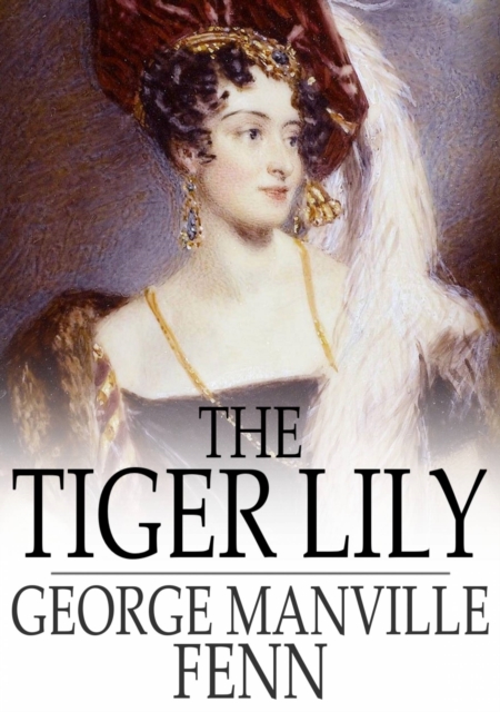 The Tiger Lily, EPUB eBook