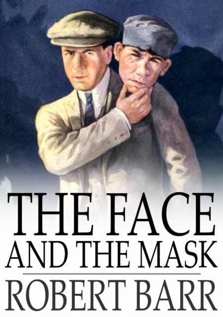 The Face and the Mask, EPUB eBook