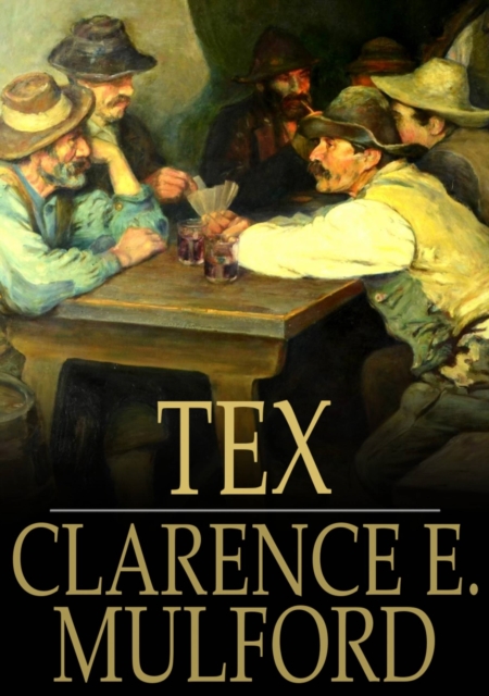 Tex : A Hopalong Cassidy Novel, EPUB eBook