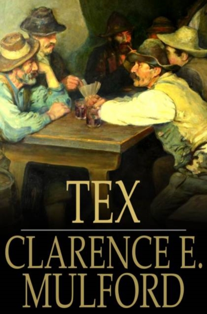 Tex : A Hopalong Cassidy Novel, PDF eBook
