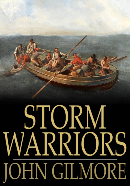 Storm Warriors : Or, Life-Boat Work on the Goodwin Sands, EPUB eBook