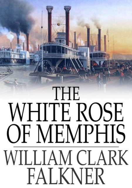 The White Rose of Memphis, EPUB eBook