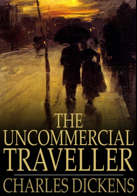 The Uncommercial Traveller, EPUB eBook