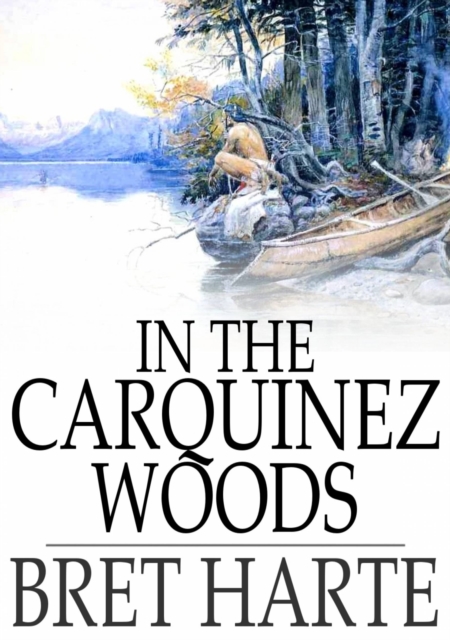 In the Carquinez Woods, EPUB eBook