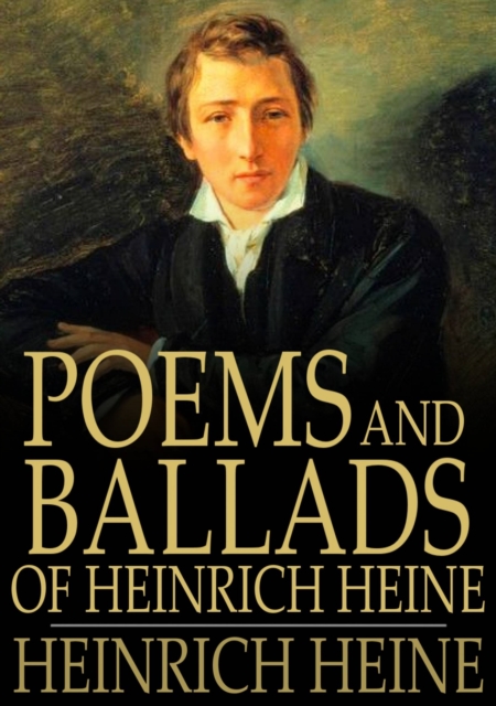 Poems and Ballads of Heinrich Heine, PDF eBook