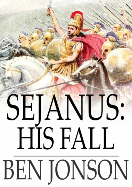 Sejanus: His Fall, PDF eBook