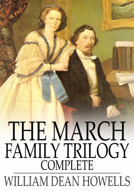 The March Family Trilogy : Complete, EPUB eBook