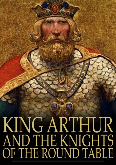 King Arthur and the Knights of the Round Table, EPUB eBook