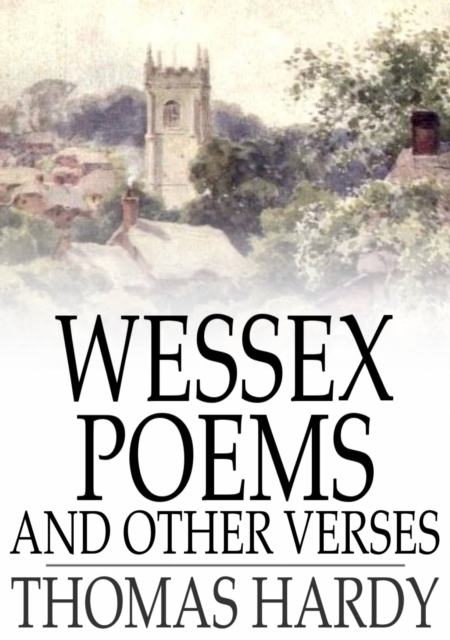 Wessex Poems and Other Verses, PDF eBook