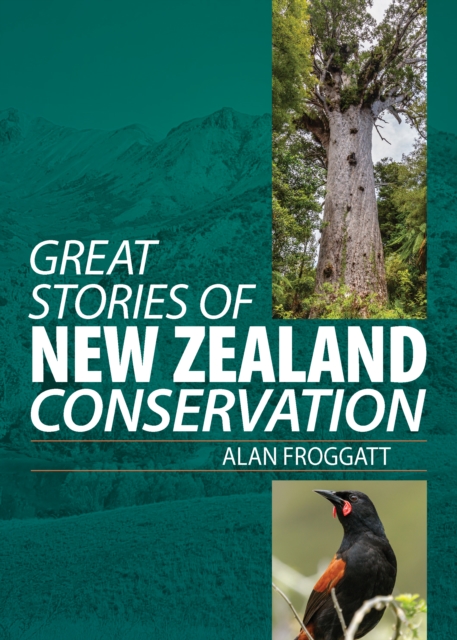 Great Stories of New Zealand Conservation, Paperback / softback Book