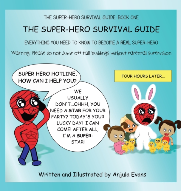 The Super-Hero Survival Guide : Everything You Need to Know to Become a REAL Super-Hero, Hardback Book