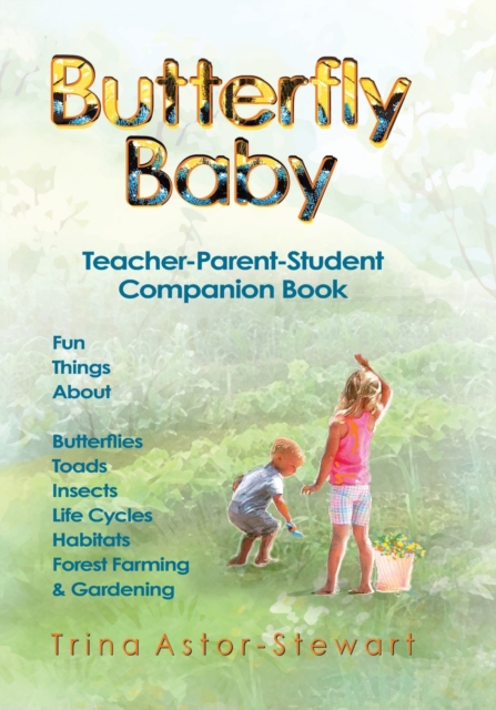 Butterfly Baby : Teacher, Parent, Student Companion Book, Paperback / softback Book