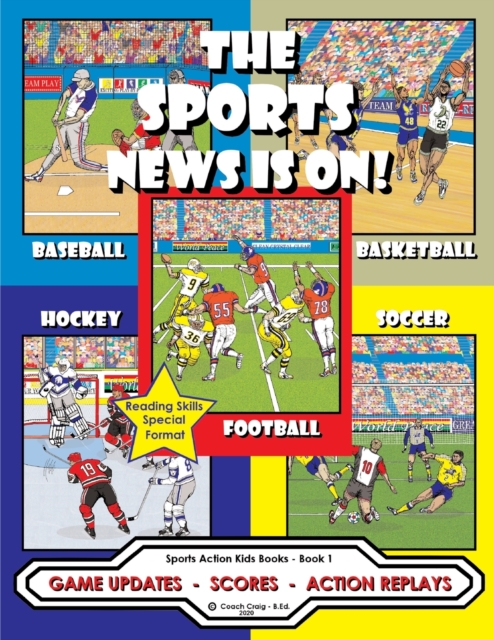 The Sports News Is On! : Game Updates - Scores - Action Replays, Paperback / softback Book