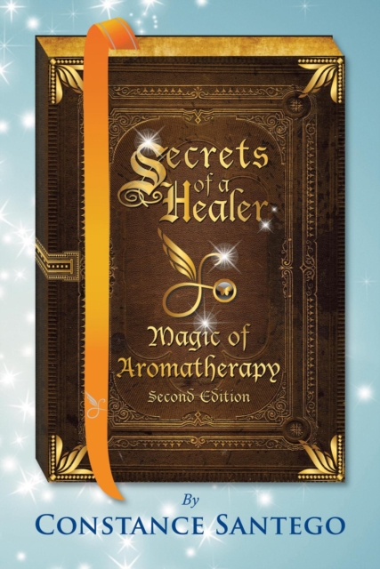 Secrets of a Healer - Magic of Aromatherapy, EA Book