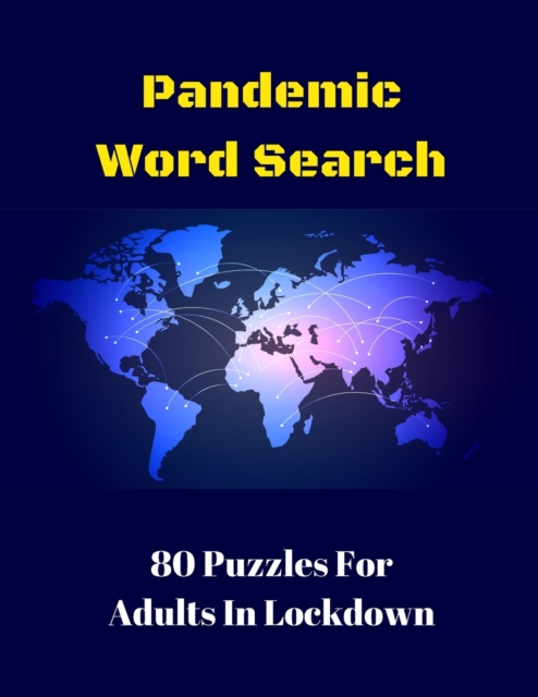 Pandemic Word Search : 80 Puzzles For Adults In Lockdown, Paperback / softback Book