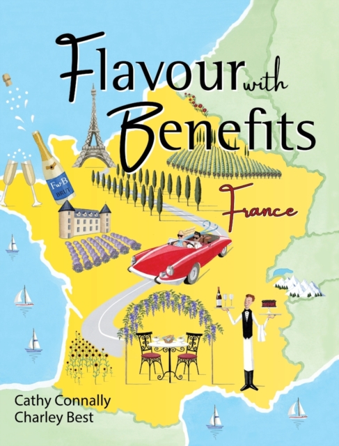 Flavour with Benefits : France, Hardback Book