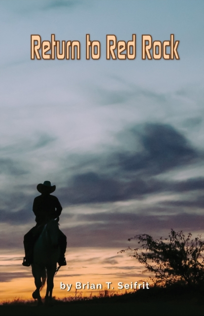Return to Red Rock : A Tyrell Sloan western adventure, Paperback / softback Book
