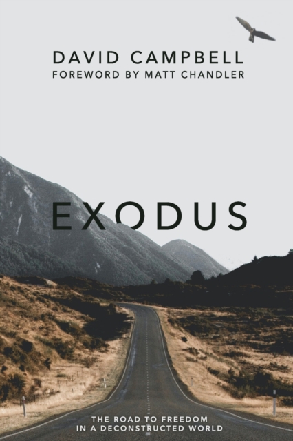 Exodus : The Road to Freedom in a Deconstructed World, Paperback / softback Book