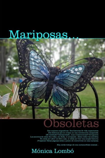 Mariposas Obsoletas : Hoy seras testigo de una metamorfosis inusual, Paperback / softback Book