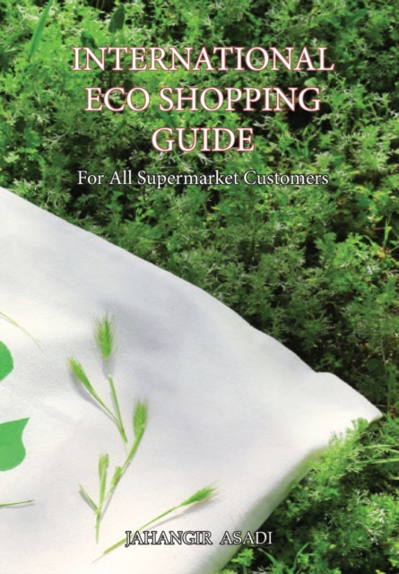 International Eco Shopping Guide : For All Supermarket Customers, Hardback Book