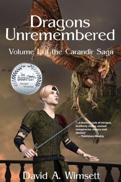 Dragons Unremembered : Volume I of The Carandir Saga, Paperback / softback Book
