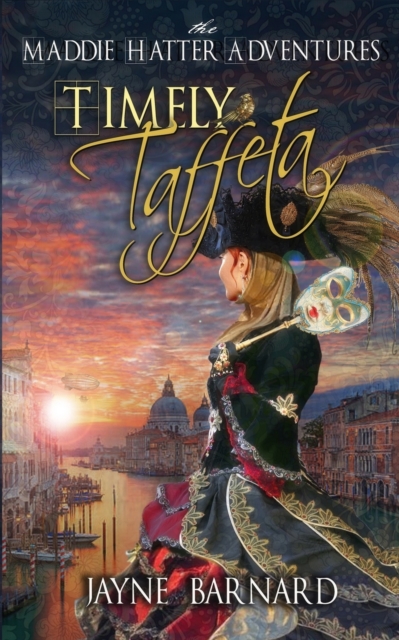 Timely Taffeta : A Venetian Carnevale Adventure, Paperback / softback Book