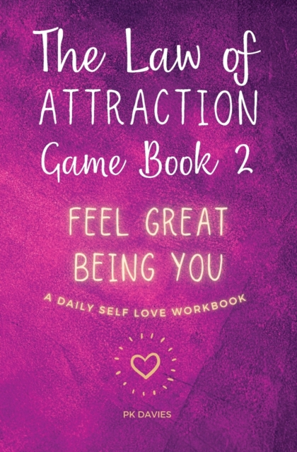 The Law of Attraction Game Book 2 : Feel Great Being You!, Paperback / softback Book