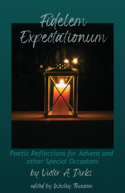 Fidelem Expectationum : Poetic Reflections for Advent and Other Special Occasions, Paperback / softback Book