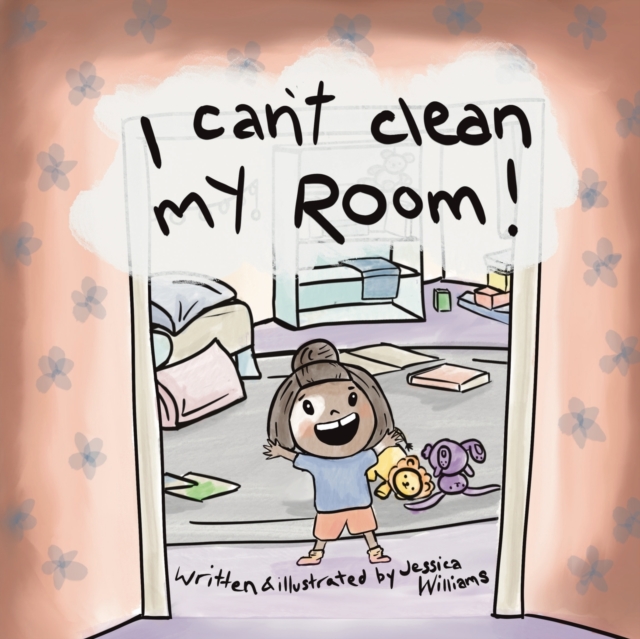 I Can't Clean My Room, Paperback / softback Book