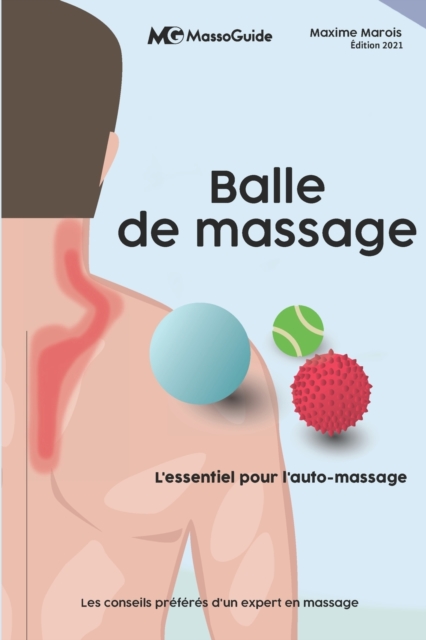 Balle de massage : L'essentiel pour l'auto-massage, Paperback / softback Book