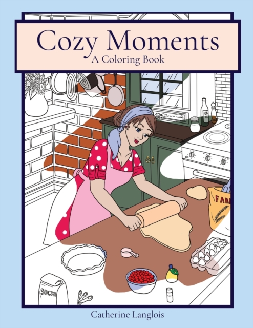 Cozy Moments : A Coloring Book, Paperback / softback Book