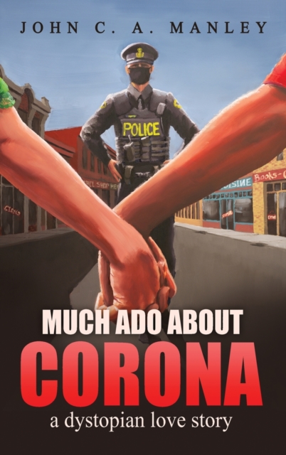 Much Ado About Corona : A Dystopian Love Story, Hardback Book