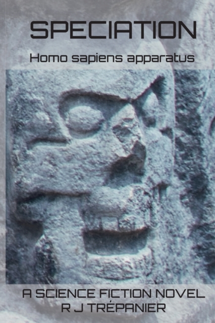 Speciation : Homo sapiens apparatus, Paperback / softback Book