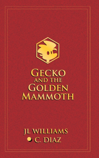 Gecko and the Golden Mammoth, Hardback Book