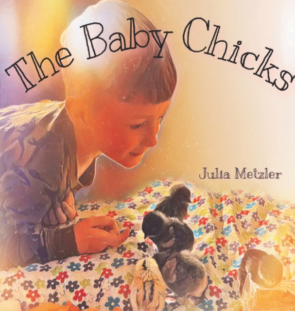 The Baby Chicks, Hardback Book