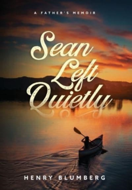Sean Left Quietly : A Father's Memoir, Hardback Book