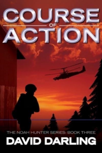 Course of Action : The Noah Hunter Series: Book Three, Paperback / softback Book