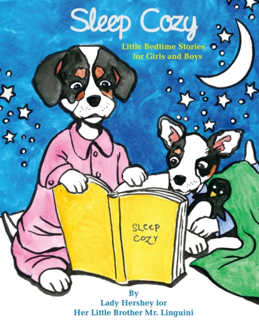 Sleep Cozy Little Bedtime Stories for Girls and Boys by Lady Hershey for Her Little Brother Mr. Linguini, EPUB eBook