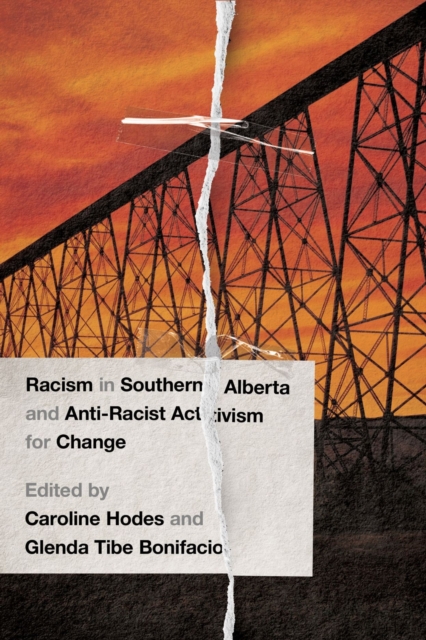 Racism in Southern Alberta and Anti-Racist Activism for Change, Paperback / softback Book