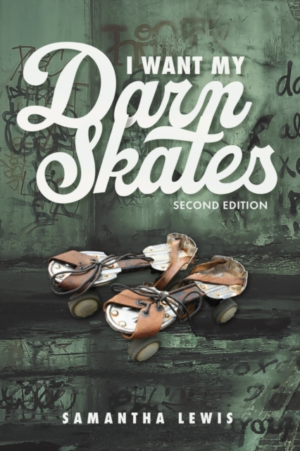 I Want My Darn Skates, Paperback / softback Book